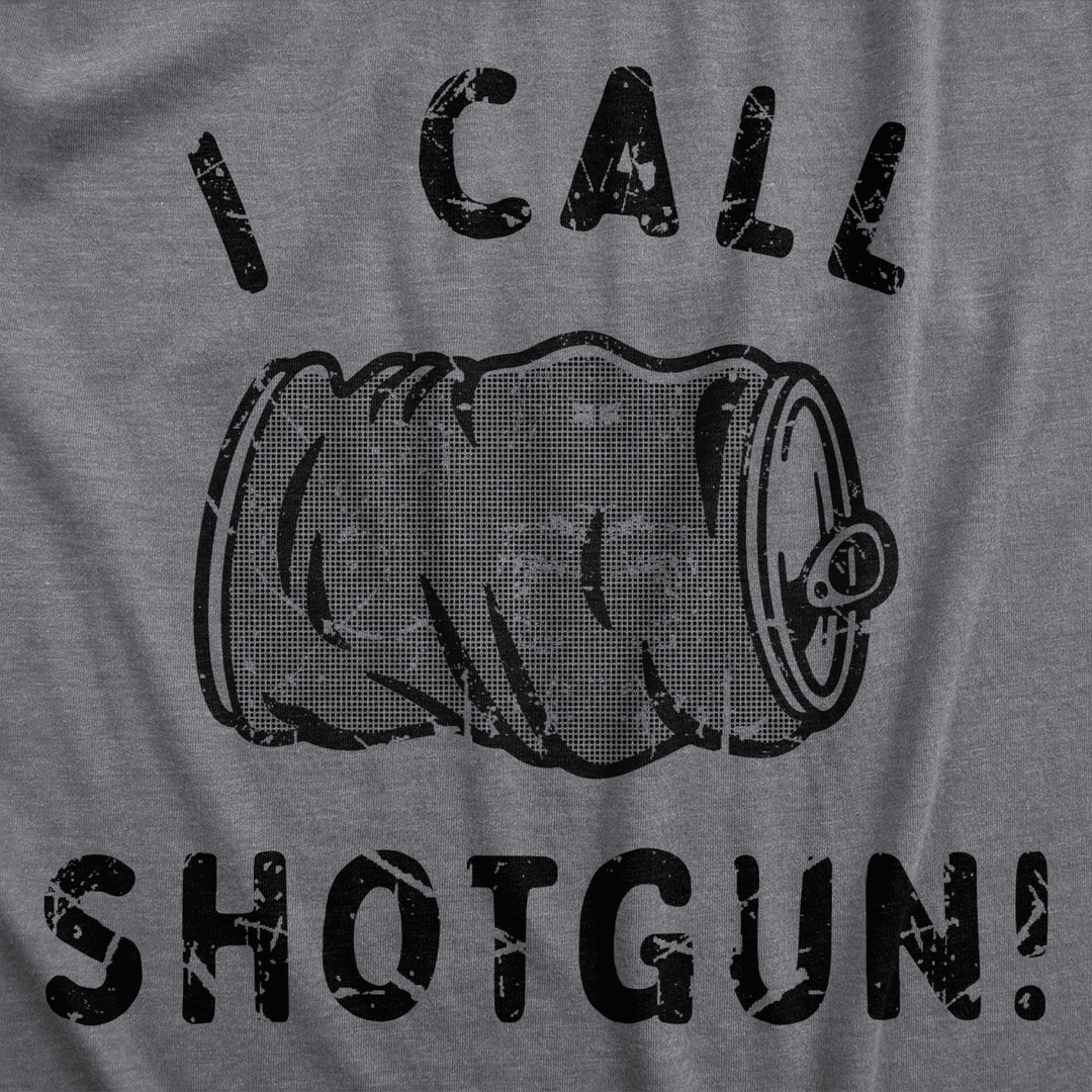 Mens I Call Shotgun T Shirt Funny Smashed Beer Can Drinking Partying Tee For Guys Image 2