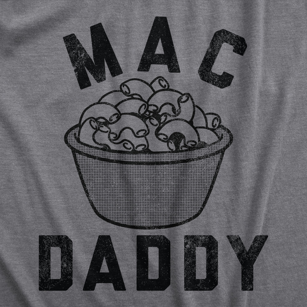 Mens Mac Daddy T Shirt Funny Macaroni Cheese Pasta Noodles Tee For Guys Image 2