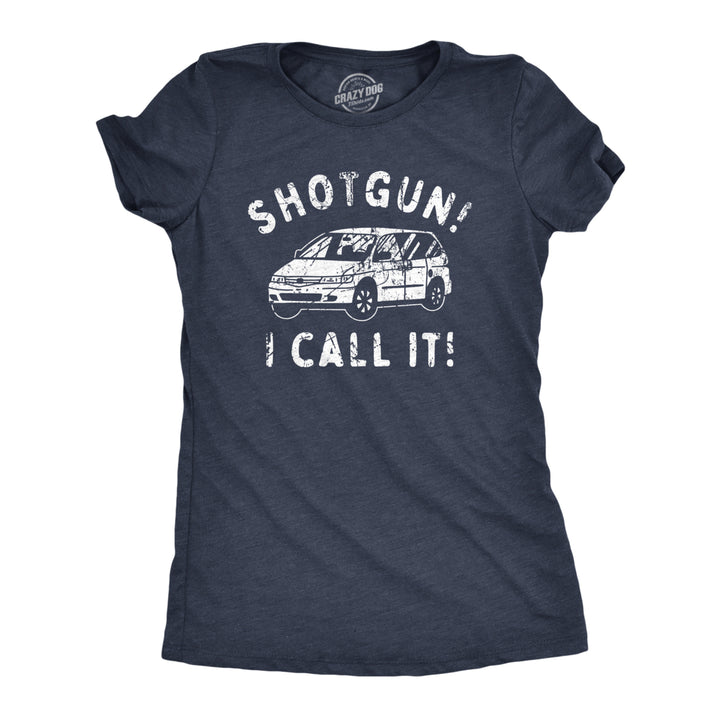 Womens Shotgun I Call It T Shirt Funny Minivan Front Seat Joke Tee For Ladies Image 1