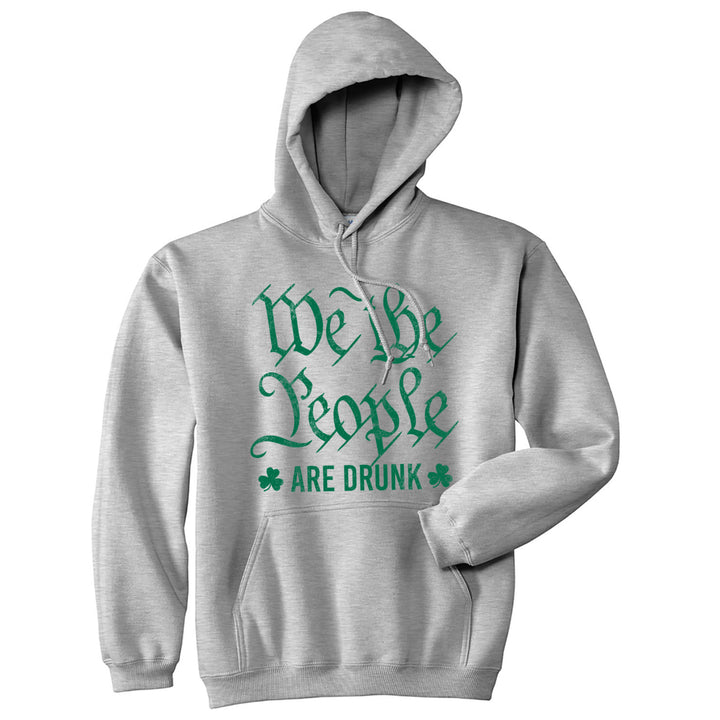 We The People Are Drunk Hoodie Funny St Patricks Day Drinking Graphic Saint Paddy Sweatshirt Image 1