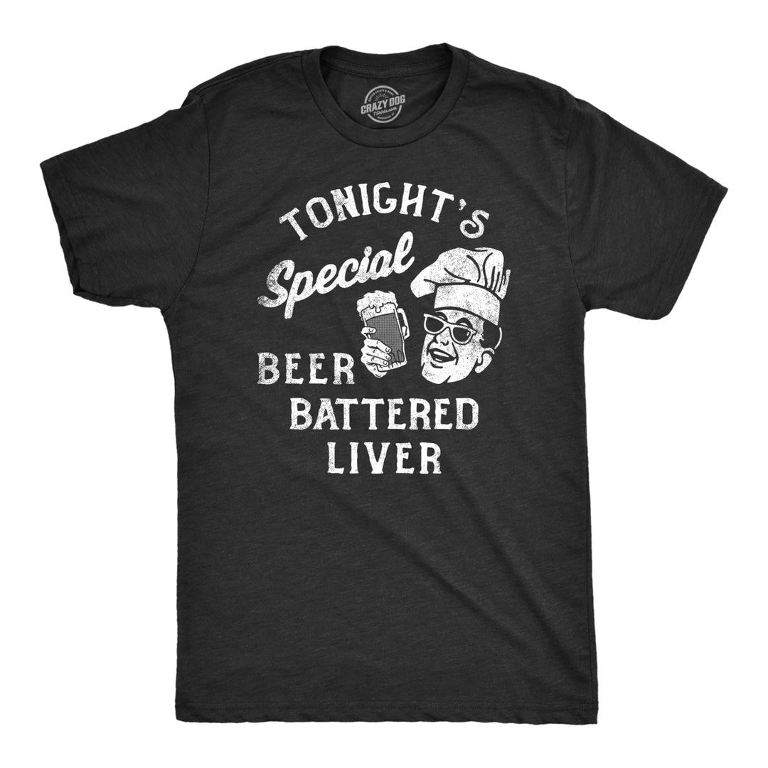 Mens Tonights Special Beer Battered Liver T Shirt Funny Drunk Alcoholics Beer Lovers Tee For Guys Image 1