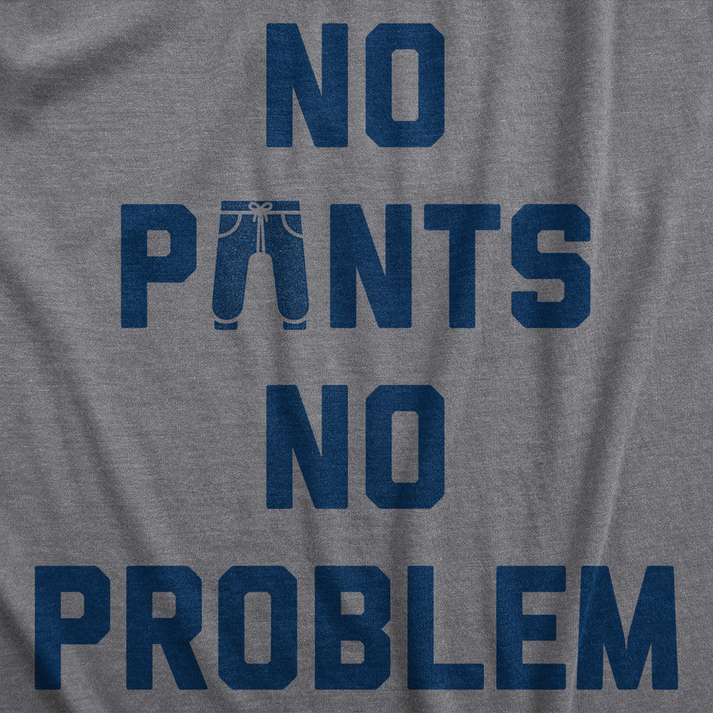 Womens No Pants No Problem T Shirt Funny Relaxing Nude Joke Tee For Ladies Image 2