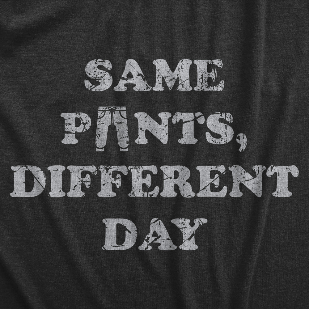 Mens Same Pants Different Day T Shirt Funny Lazy Sleepy Dirty Pajamas Joke Tee For Guys Image 2