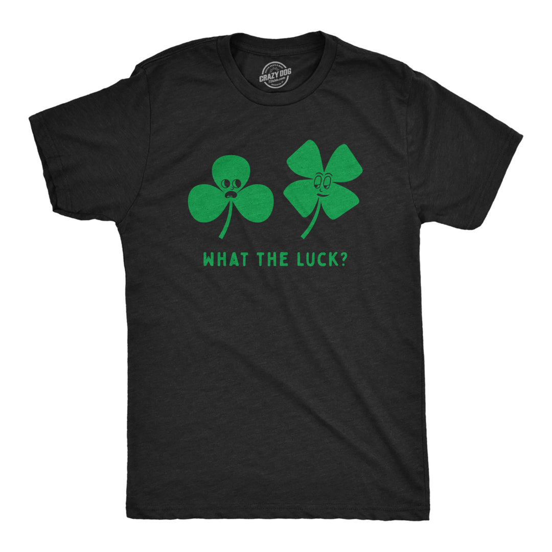 Mens Funny T Shirts What The Luck Sarcastic St Patricks Day Tee For Guys Image 1