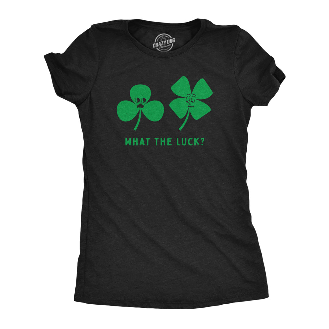 Womens Funny T Shirts What The Luck Sarcastic St Patricks Day Tee For Ladies Image 1