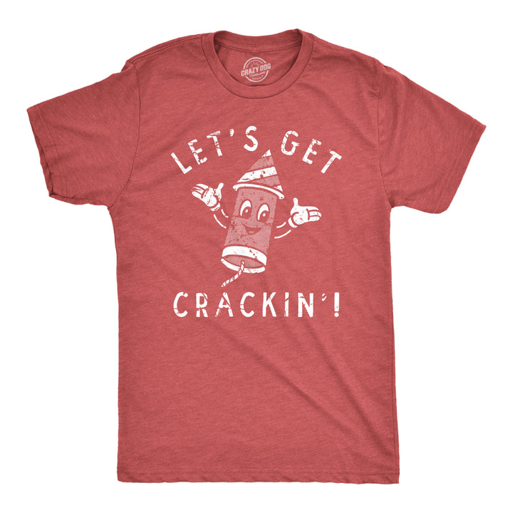 Mens Lets Get Crackin T Shirt Funny Fourth Of July Firecracker Tee For Guys Image 1