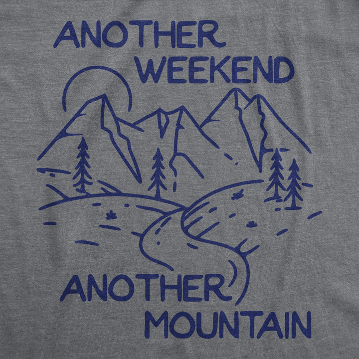 Mens Another Weekend Another Mountain T Shirt Funny Cool Outdoor Hiking Nature Tee For Guys Image 2