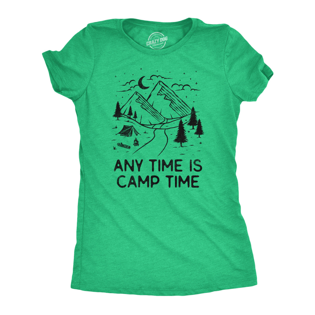 Womens Any Time Is Camp Time T Shirt Funny Nature Outdoors Tent Camping Tee For Ladies Image 1