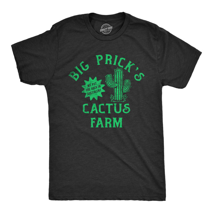 Mens Big Pricks Cactus Farm T Shirt Funny Succulent Prickles Shop Joke Tee For Guys Image 1