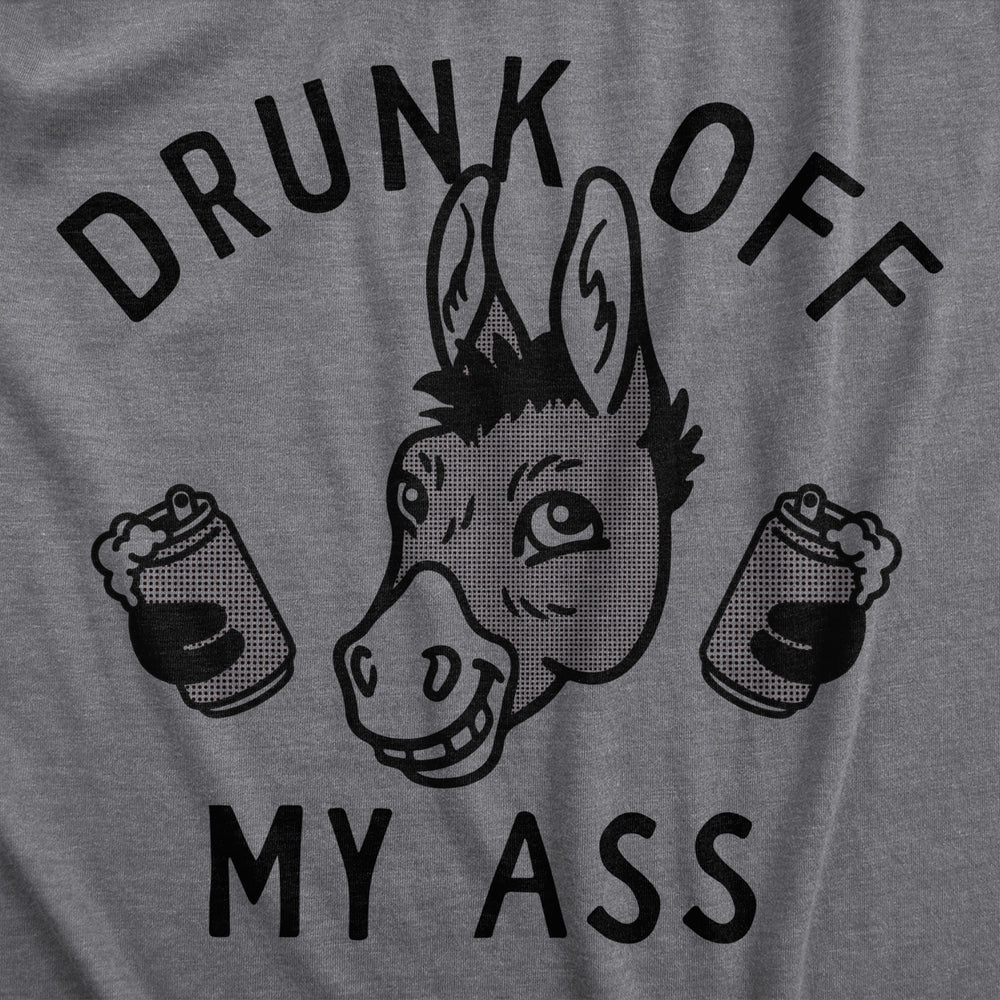 Mens Drunk Off My a** T Shirt Funny Drinking Donkey Partying Mule Joke Tee For Guys Image 2