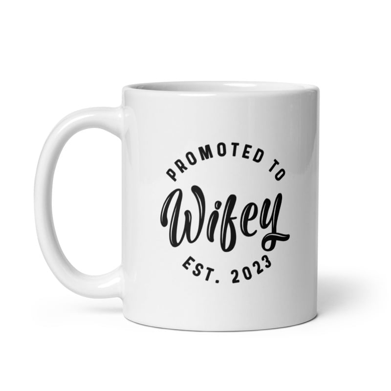 Promoted To Wifey 2023 Mug Funny Family Wedding Announcement Coffee Cup-11oz Image 1