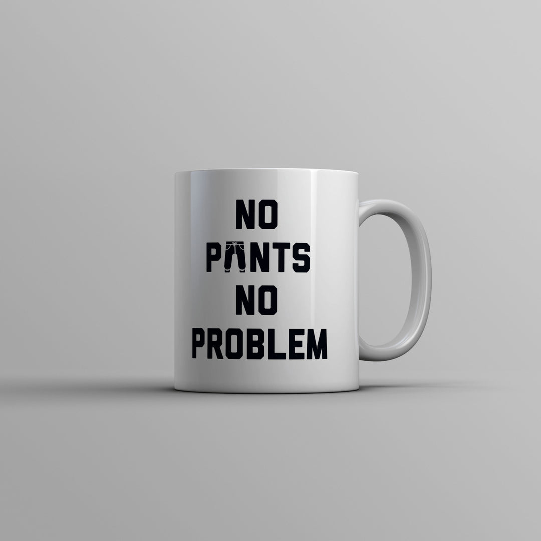 No Pants No Problem Mug Funny Relaxing Nude Joke Cup-11oz Image 1