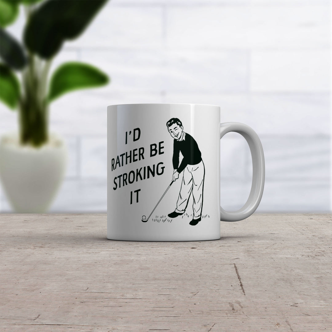 Id Rather Be Stroking It Mug Funny Golfing Lovers Sex Joke Cup-11oz Image 2