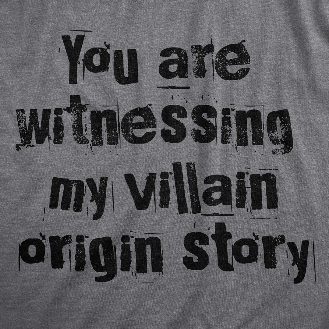 Womens You Are Witnessing My Villain Origin Story T Shirt Funny Novel Antihero Joke Tee For Ladies Image 2