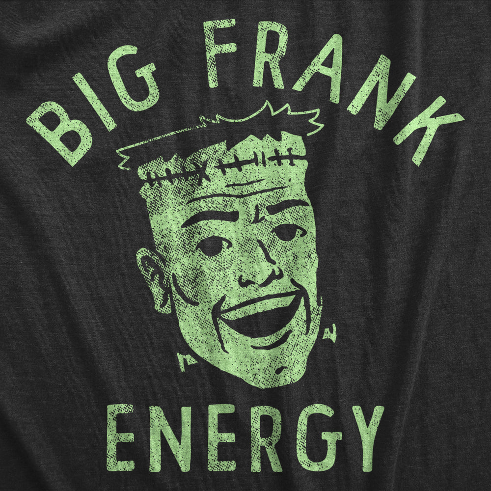 Mens Big Frank Energy T Shirt Funny Spooky Halloween Frankenstein Tee For Guys Image 2