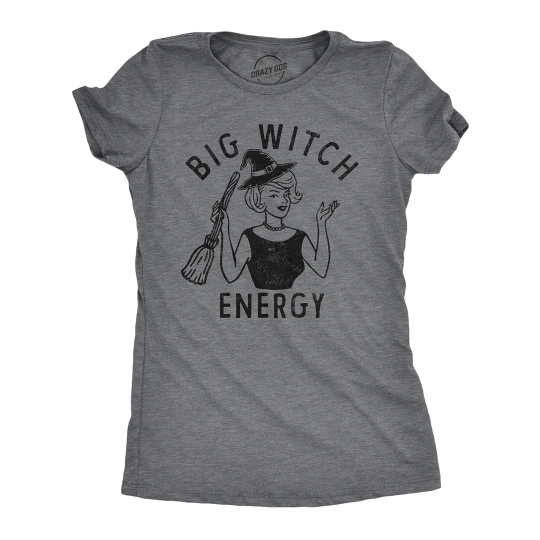 Womens Big Witch Energy T Shirt Funny Halloween Party Flying Broom Stick Tee For Ladies Image 1