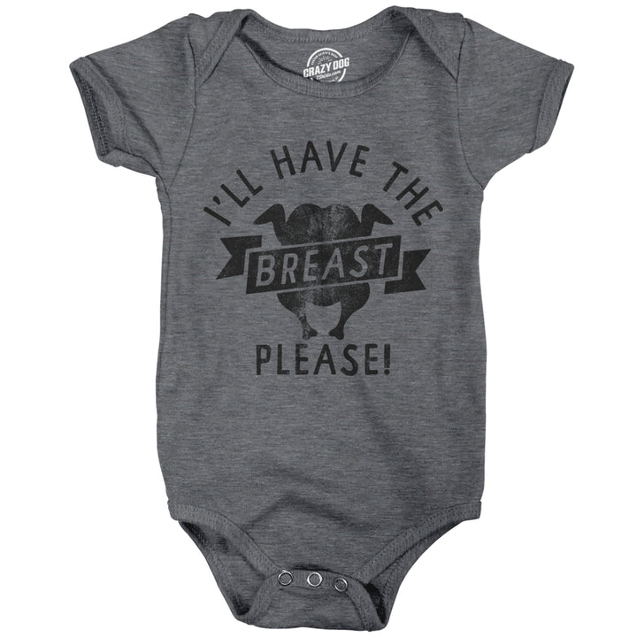 Ill Have The Breast Please Baby Bodysuit Funny Breast Feeding Turkey Dinner Joke Jumper For Infants Image 1