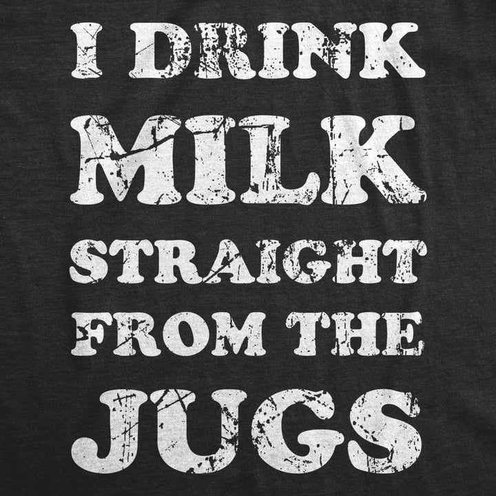 I Drink Milk Straight From The Jugs Baby Bodysuit Funny Breast Feeding Jumper For Infants Image 2