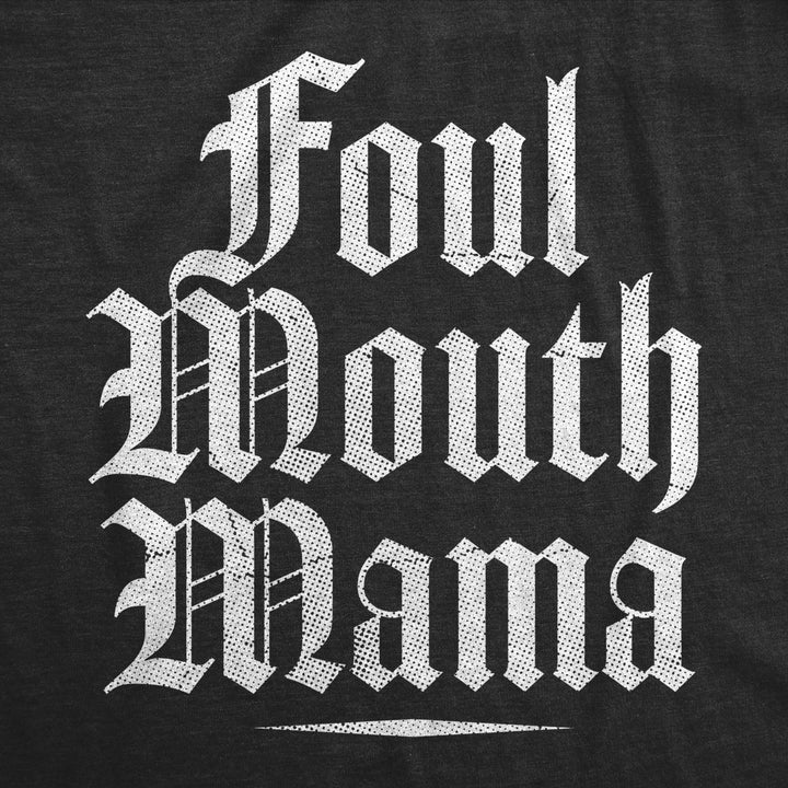 Womens Foul Mouth Mama T Shirt Funny Mothers Day Swearing Cussing Mom Tee For Ladies Image 2