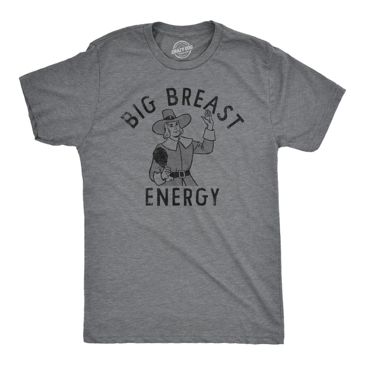 Mens Big Breast Energy T Shirt Funny Thanksgiving Turkey Dinner Pilgrim Tee For Guys Image 1