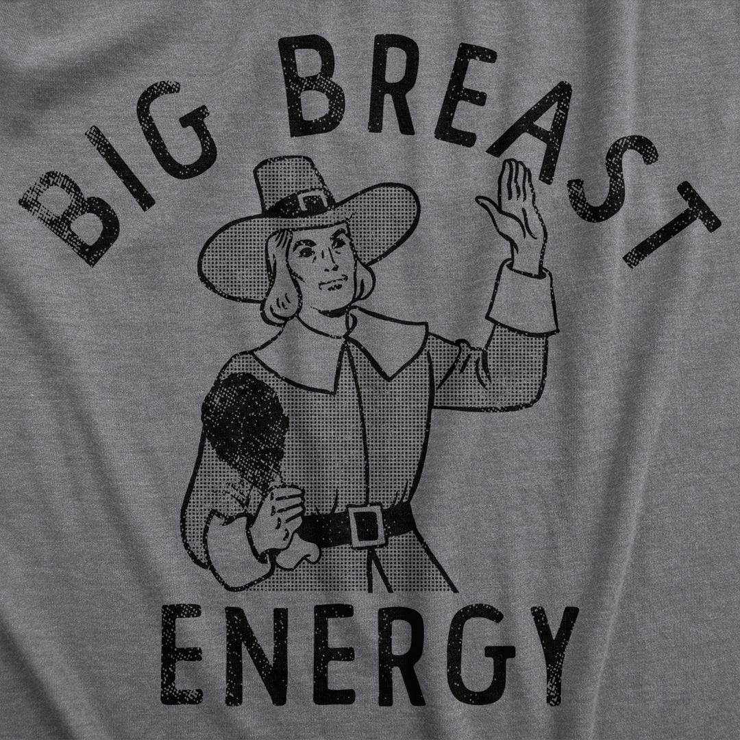 Mens Big Breast Energy T Shirt Funny Thanksgiving Turkey Dinner Pilgrim Tee For Guys Image 2