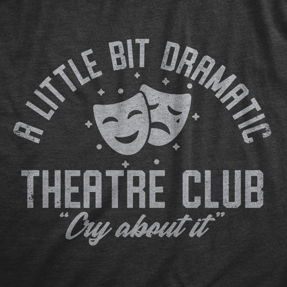 A Little Bit Dramatic Theatre Club Baby Bodysuit Funny Cute Emotional Crying Jumper For Infants Image 2