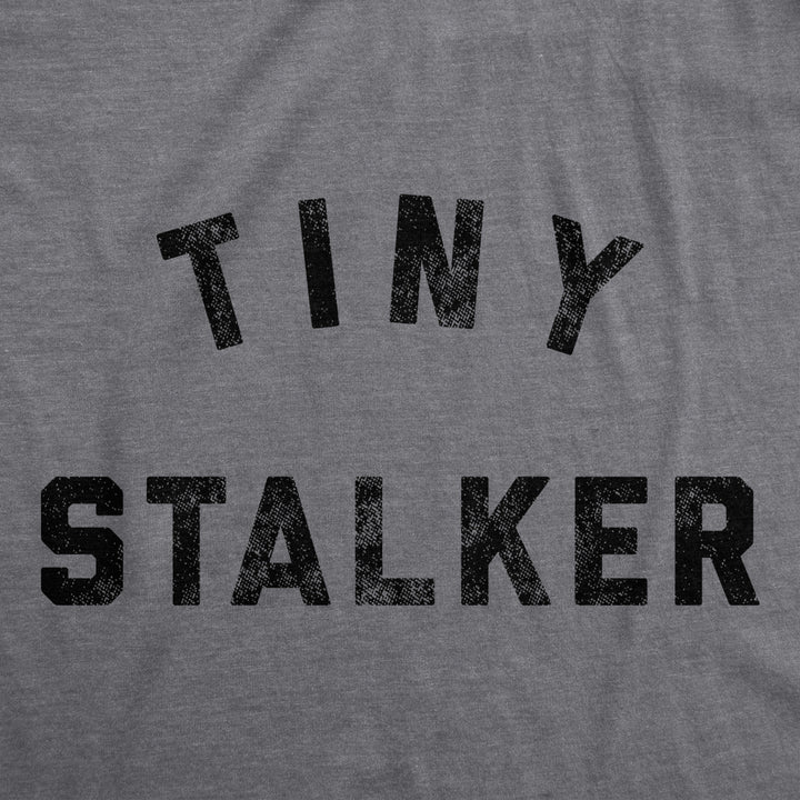 Tiny Stalker Dog Shirt Funny Needy Attention Seeker Joke Tee For Dogs Image 2