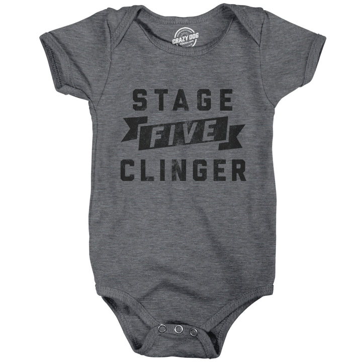 Stage Five Clinger Baby Bodysuit Funny Needy Joke Jumper For Infants Image 1