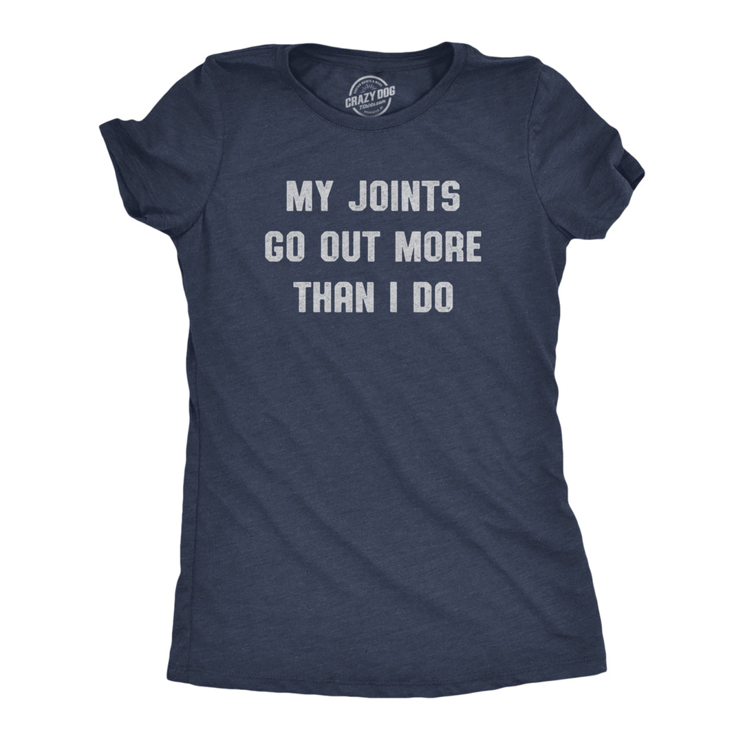 Womens My Joints Go Out More Than I Do T Shirt Funny 420 Introverted Weed Smoking Tee For Ladies Image 1