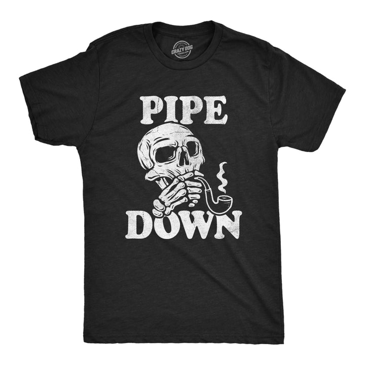 Mens Pipe Down T Shirt Funny 420 Corn Cob Smoking Joke Tee For Guys Image 1