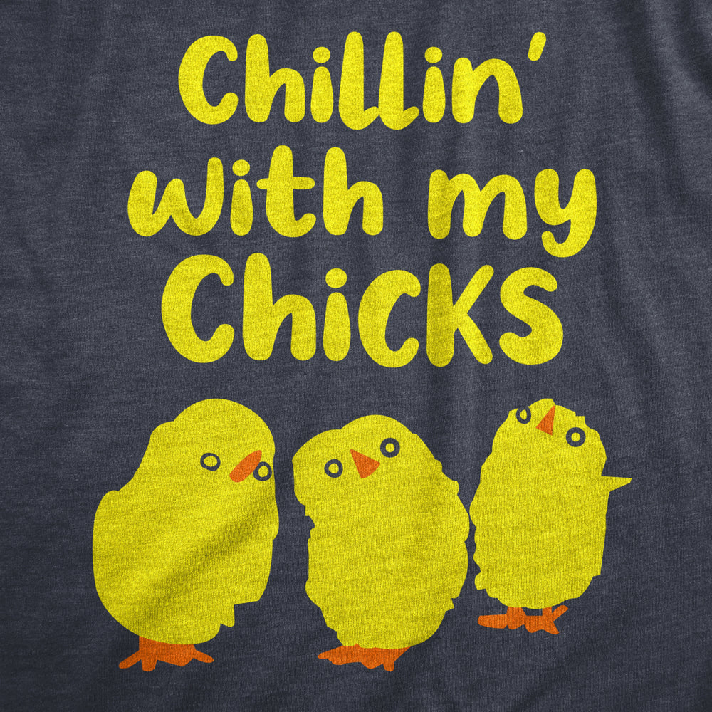 Womens Chillin With My Chicks T Shirt Funny Baby Chickens Hangout Joke Tee For Ladies Image 2