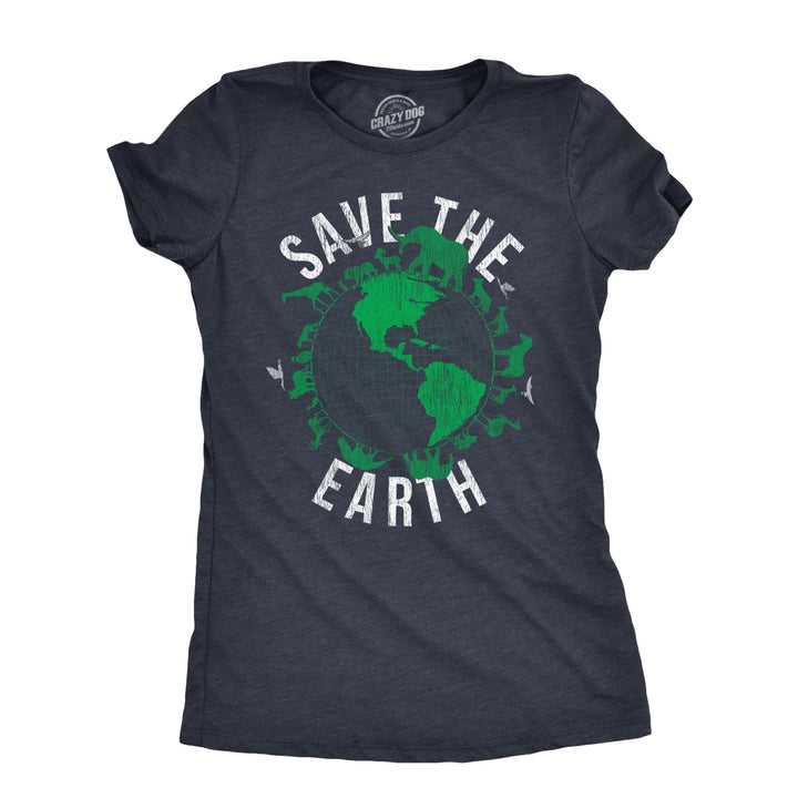 Womens Save The Earth T Shirt Funny Awesome Earth Day Mother Nature Animal Lover Tee For Ladies Image 1