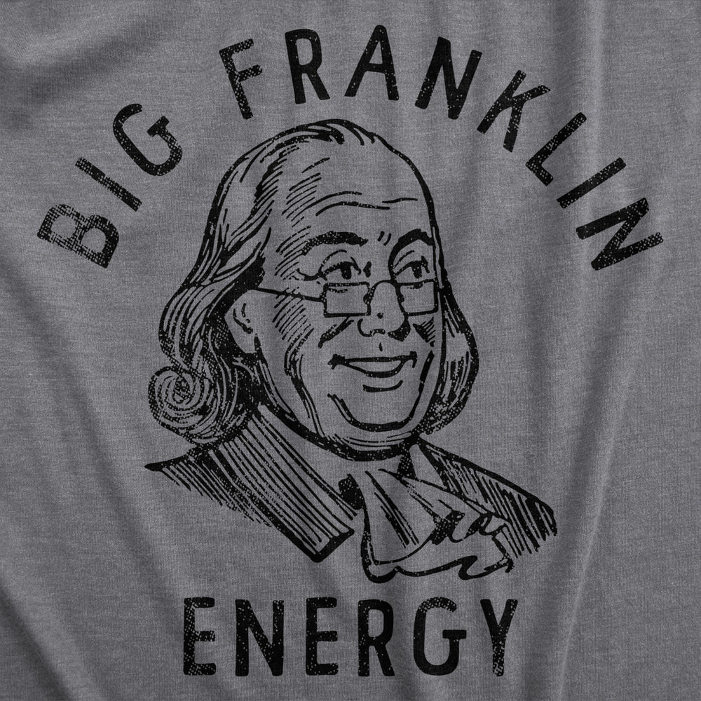 Mens Big Franklin Energy T Shirt Funny Benjamin Franklin Founding Fathers Tee For Guys Image 2