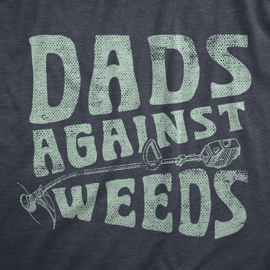 Mens Dads Against Weeds T Shirt Funny Weed Whacker Lawn Mowing Tee For Guys Image 2