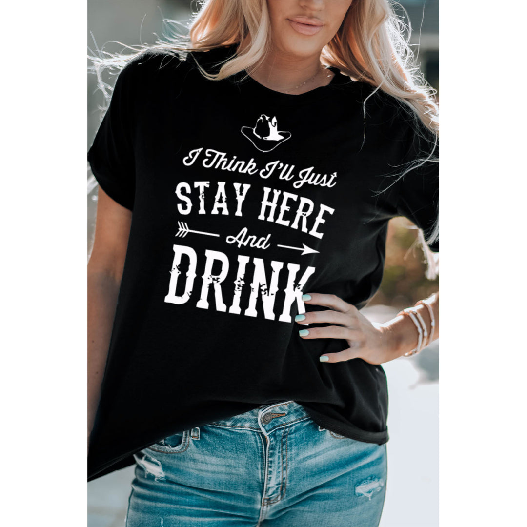 Women's Black Stay Here & Drink Letter Print Short Sleeve Graphic Tee Image 3