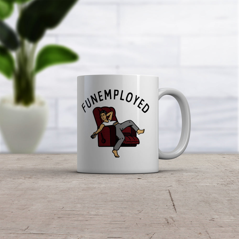 Funemployed Mug Funny Lazy Sleepy Jobless Joke Cup-11oz Image 2