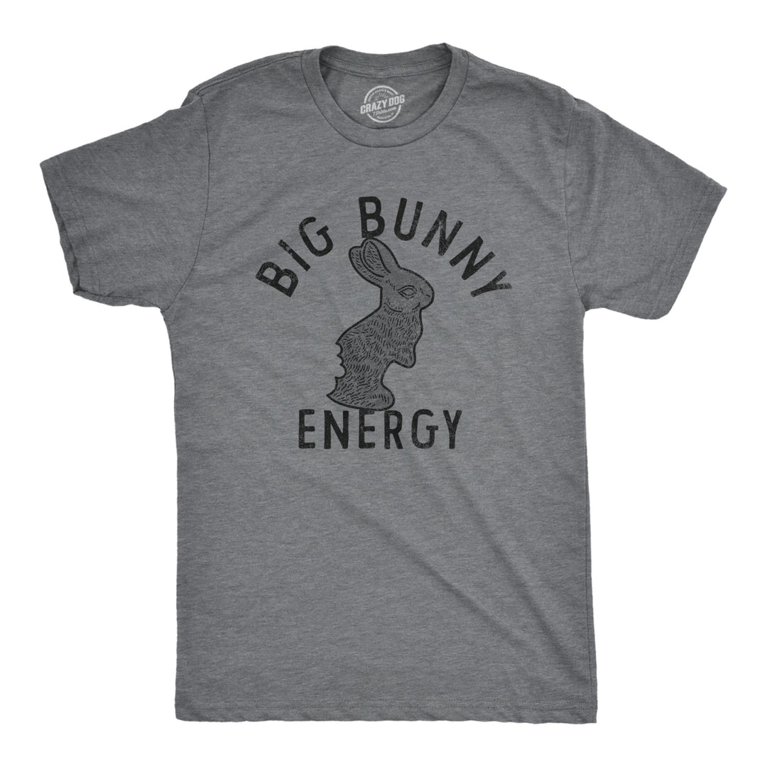 Mens Big Bunny Energy T Shirt Funny Easter Sunday Chocolate Rabbit Vibes Tee For Guys Image 1