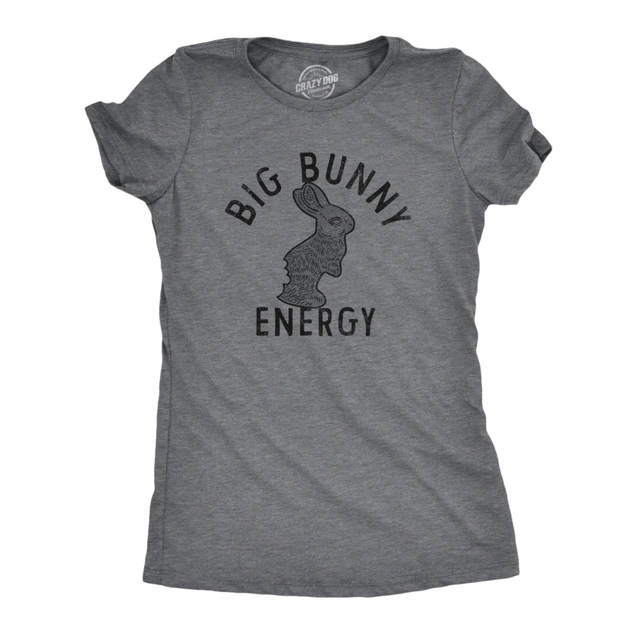 Womens Big Bunny Energy T Shirt Funny Easter Sunday Chocolate Rabbit Vibes Tee For Ladies Image 1