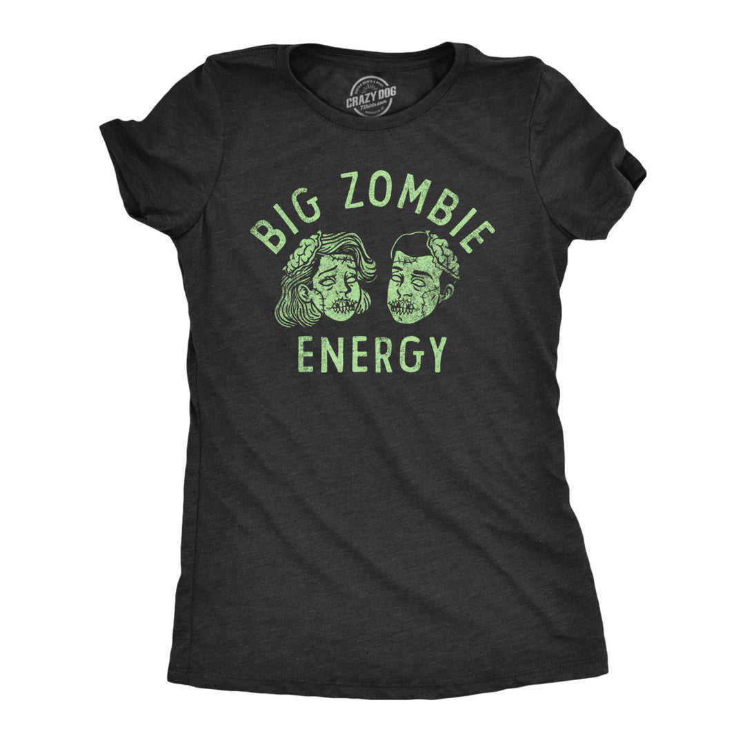 Womens Big Zombie Energy T Shirt Funny Halloween Spooky Undead Vibes Tee For Ladies Image 1