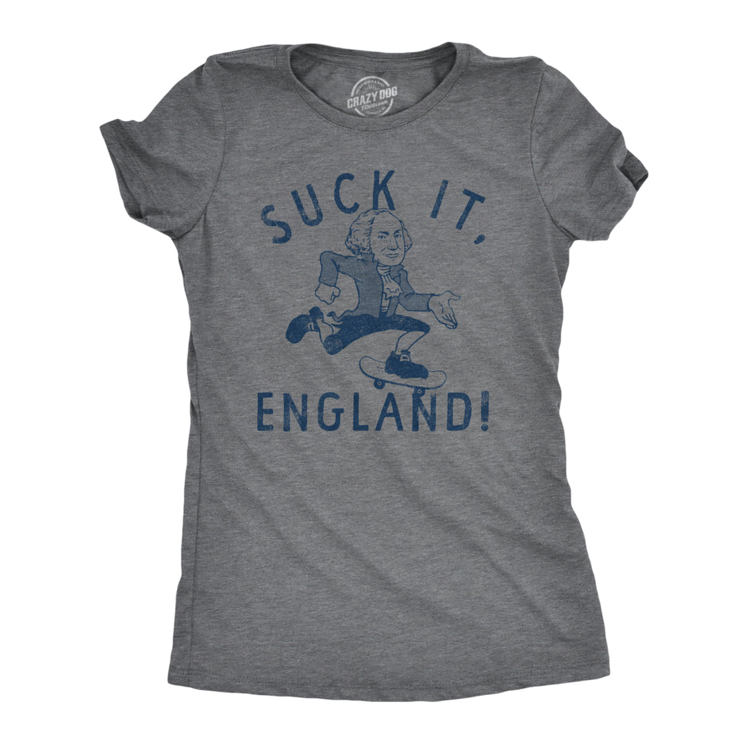 Womens Suck It England T Shirt Funny Fourth Of July George Washington Skateboarding Tee For Ladies Image 1