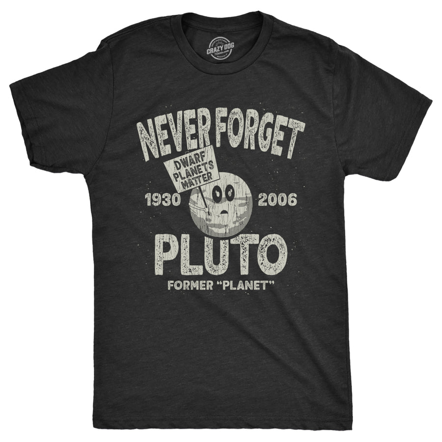 Mens Never Forget Pluto T Shirt Funny Outer Space Planets Joke Tee For Guys Image 1