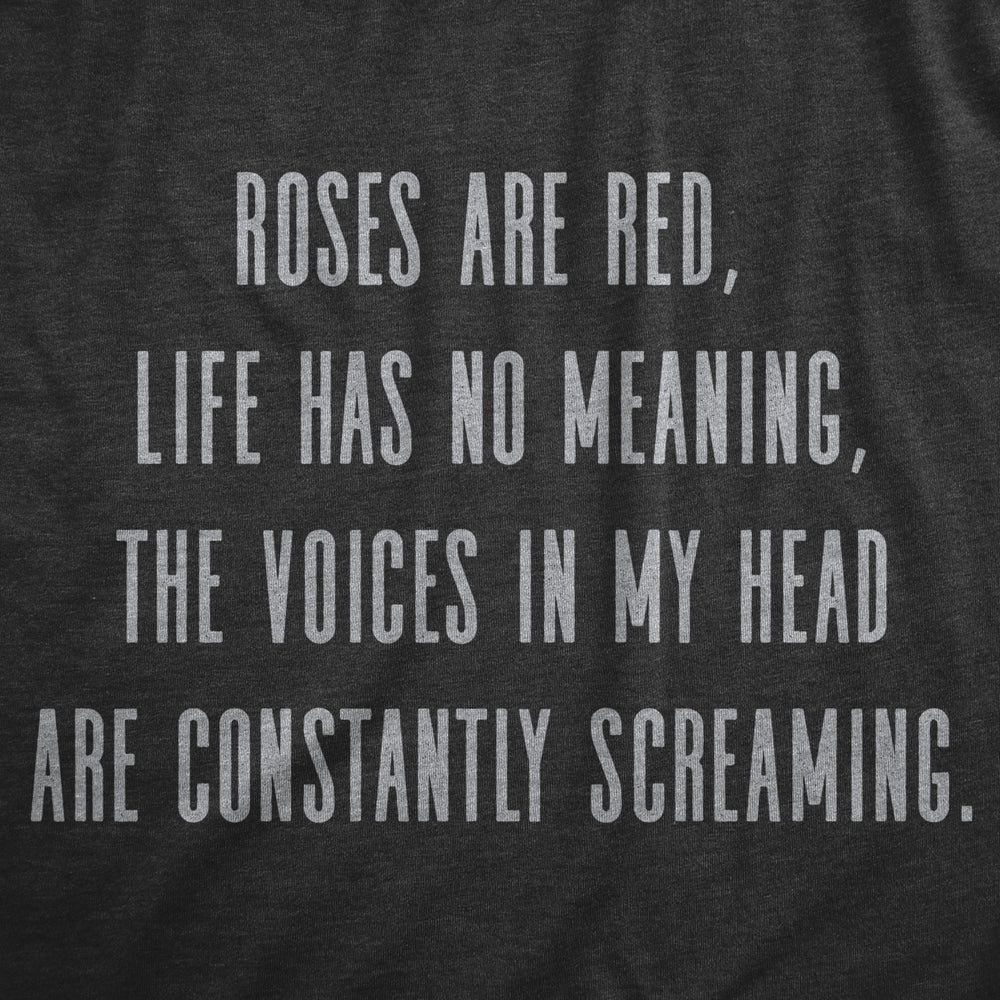 Womens Roses Are Red Life Has No Meaning T Shirt Funny Crazy Depressed Joke Poem Tee For Ladies Image 2