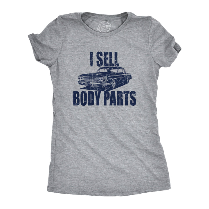 Womens I Sell Body Parts T Shirt Funny Mechanic Car Lover Joke Tee For Ladies Image 1