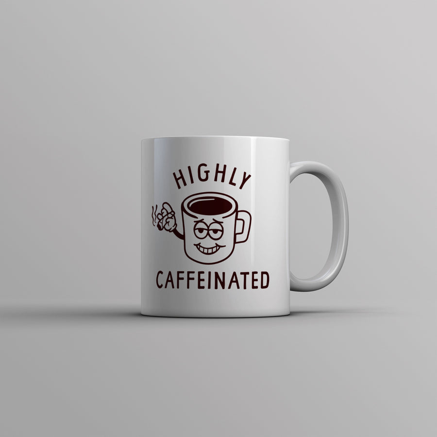 Highly Caffeinated Mug Funny 420 Pot Smoking Coffee Lovers Cup-11oz Image 1