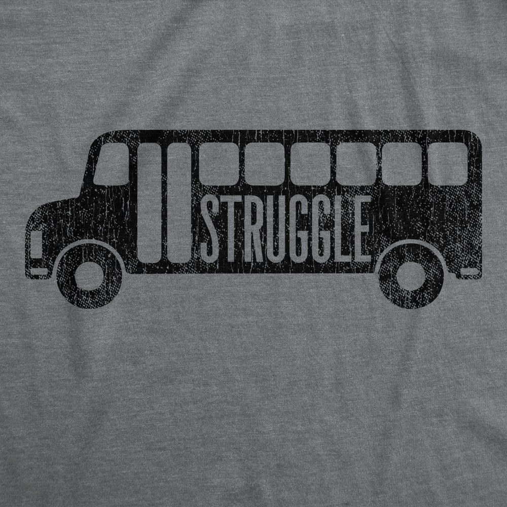 Womens Struggle Bus T Shirt Funny Partying Drunk Hot Mess Joke Tee For Ladies Image 2