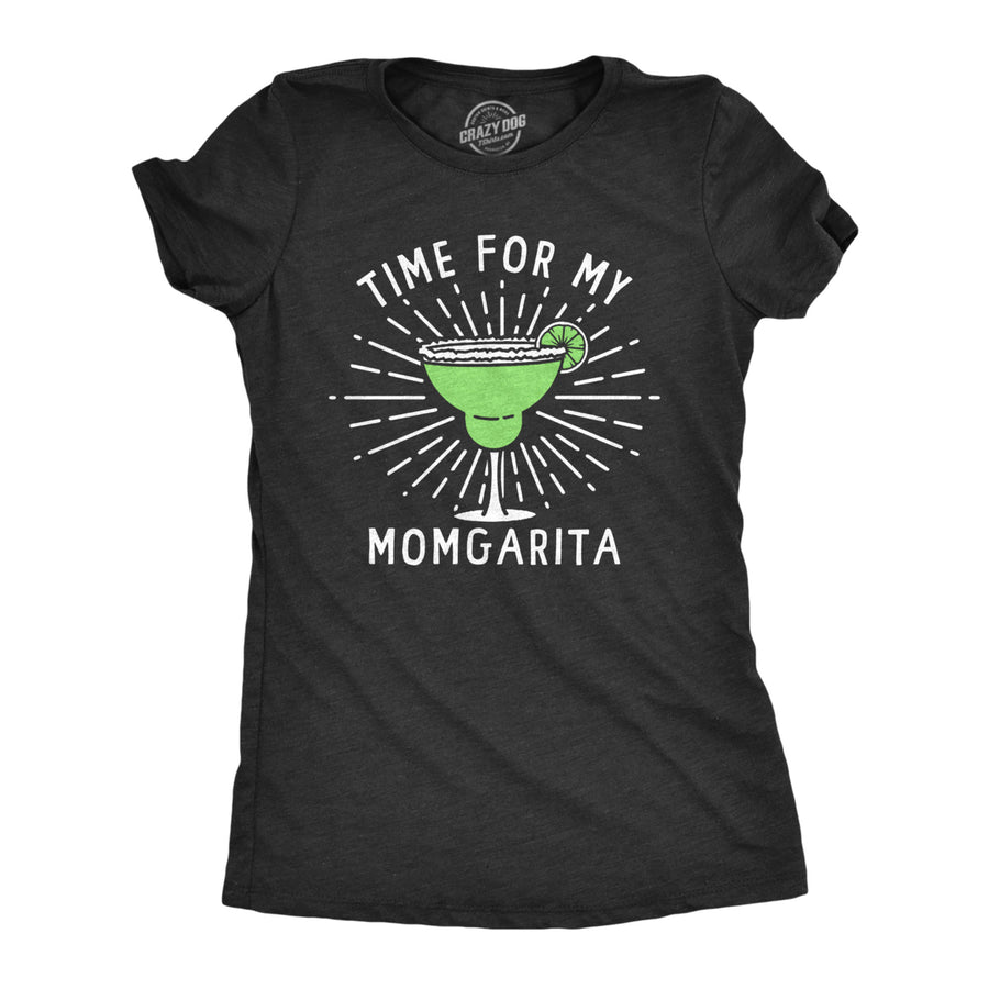 Womens Time For My Momgarita T Shirt Funny  Margarita Drinking Lovers Tee For Ladies Image 1