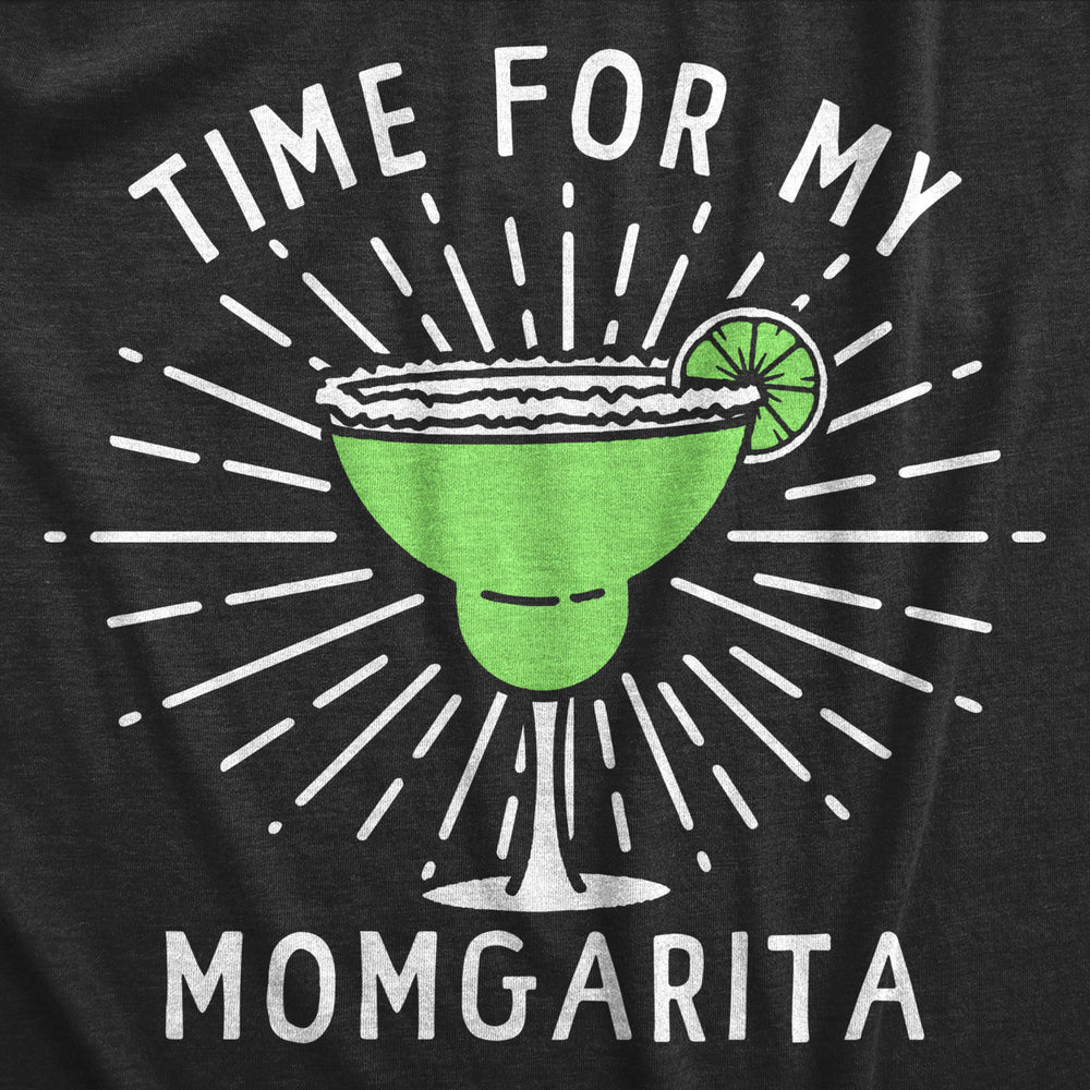 Womens Time For My Momgarita T Shirt Funny  Margarita Drinking Lovers Tee For Ladies Image 2