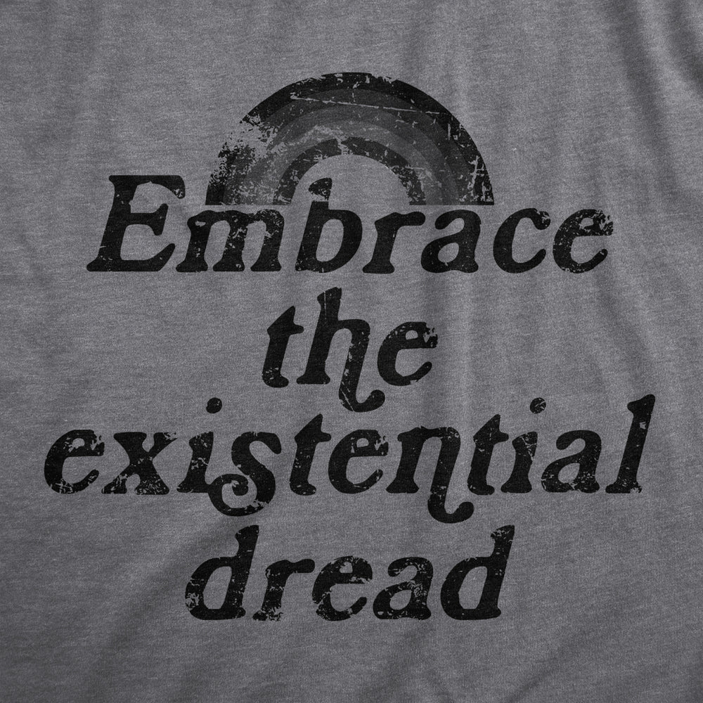 Womens Embrace The Existential Dread T Shirt Funny Anxiety Mental Health Joke Tee For Ladies Image 2