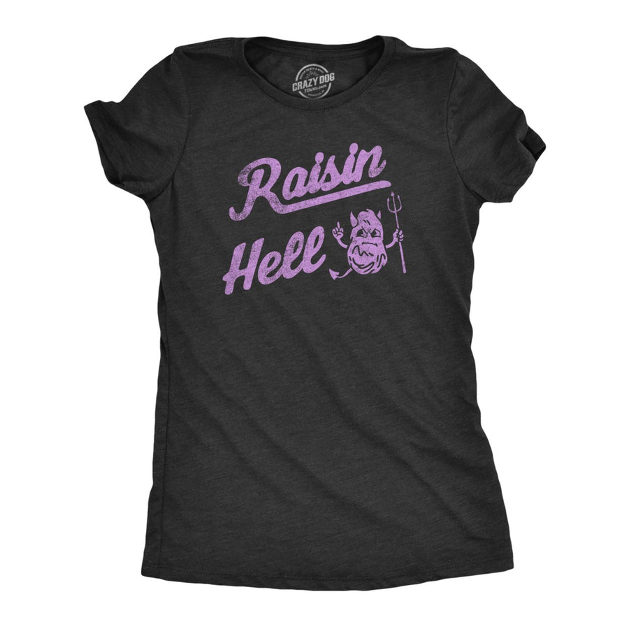 Womens Raisin Hell T Shirt Funny Evil Devil Fruit Joke Tee For Ladies Image 1