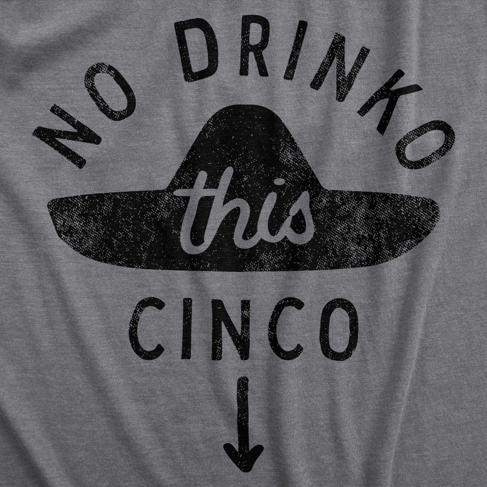 Maternity No Drinko This Cinco T Shirt Funny Cinco De Mayo Non Alcoholic Joke Pregnancy Tee For Ladies Image 2